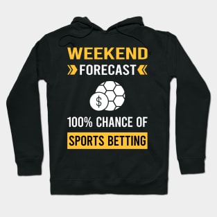 Weekend Forecast Sports Betting Hoodie